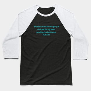 Bible Verse Psalm 19:1 Baseball T-Shirt